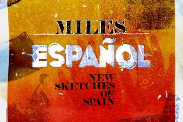 Miles Español - New Sketches of Spain | foto: Entertainment One